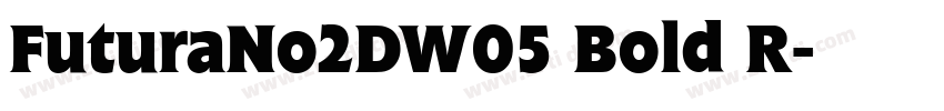 FuturaNo2DW05 Bold R字体转换